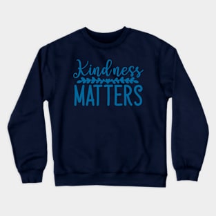 Kindness Matters Crewneck Sweatshirt